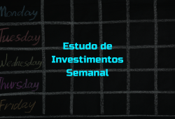 Estudo de Investimentos Semanal